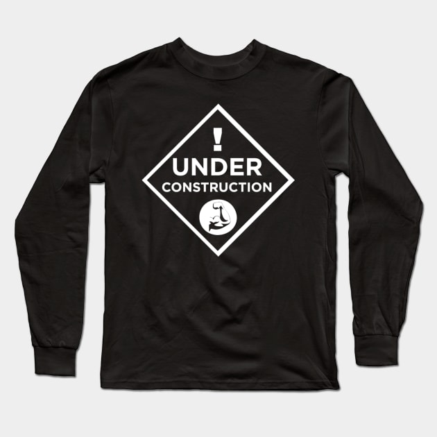 Under Construction Long Sleeve T-Shirt by Marks Marketplace